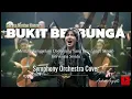 Lagu Bukit Berbunga – Uci Bing Slamet  Symphonic Orchestra Cover  Serasa Nonton Konser