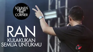 Download RAN - Kulakukan Semua Untukmu | Sounds From The Corner Live #48 MP3