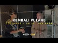 Download Lagu KEMBALI PULANG | Cep Sanud - Laila - Cev Amza