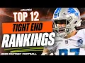 UPDATED Top 12 TE Rankings Tiers - 2026 Fantasy Football