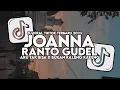 Download Lagu DJ JOANNA X RANTO GUDEL X AKU TAK BISA X BUKAN KALENG KALENG FULL SONG MAMAN FVNDY