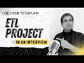 How to explain ETL project in an interview Use These 4 Steps in Your Answer