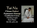 Tui Na Chinese Medical Acupressure Massage Jan 2013 Class