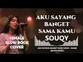 Download Lagu SOUQY-AKU SAYANG BANGET SAMA KAMU ASBSK | VIDEO LYRIC ( FEMALE SLOW ROCK SHAKA MUSIC COVER)