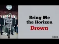 Bring Me The Horizon – Drown | Lirik Lagu Terjemahan