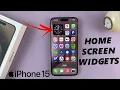 How To Use Home Screen Widgets On iPhone 15 iPhone 15 Pro