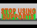 Stop Using Slicer Supports Design for 3D Printing