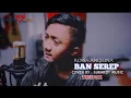 BAN SEREP( AKUSTIK )- ROSSA ANGELINA || COVER BY : SUKARDY MUSIC