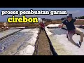 Download Lagu Pembuatan garam asli cirebon