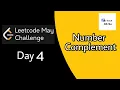 Number Complement Leetcode Solution Leetcode May Challenge Day 4
