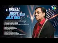 Download Lagu A Ghazal Night With Jagjit Singh | Top Ghazal Songs | Evergreen Ghazals of Jagjit Singh