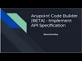 Anypoint Code Builder BETA Implement API Specification
