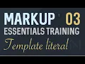 Template Litreral - Markup HTML Templating System