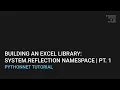 Building an Excel Library for Python System Reflection Pt 1