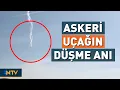 Askeri Kargo Uçağının Düşme Anı Ortaya Çıktı | NTV