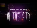 Download Lagu charli xcx, sam smith - in the city [ sped up ] lyrics