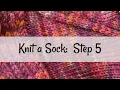Knit a Sock Step 5 The Gusset Decreases