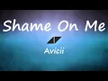 Download Lagu Avicii - Shame On Me (Lyrics Video)