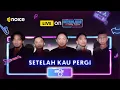 Download Lagu Ungu - Setelah Kau Pergi | Live On Interlude | Noice