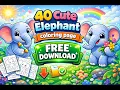FREE DOWNLOAD 40 Cute Elephant Coloring Pages Printable Relaxing Art Bundle