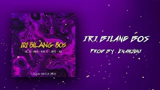 LIL ZI - Iri Bilang Bos ft. RIXA, KAF G, JEPZ, AIL