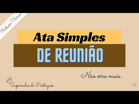 Download MP3 Como desenvolver uma ata simples de reunião. Redação Oficial/ SUPERAULAS DE PORTUGUÊS