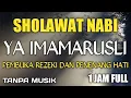 Download Lagu Sholawat Nabi Merdu 1 Tanpa Musik l Sholawat Ya Imamarusli Ya Sanadi Lirik  Tanpa Musik