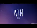 Lagu CIX - Win (Lyrics)