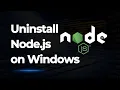 How to Uninstall Node js from Windows 11 10 Completely
