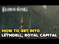 How To Get Into Leyndell Royal Capital In Elden Ring