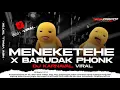Download Lagu DJ Meneketehe X Barudak Phonk - Style Trap Pargoy Karnavalan virall tik tok 2025