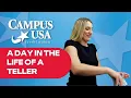A Day in the Life of a Teller CAMPUS USA Credit Union