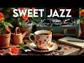 Download Lagu Sweet Coffee Jazz ☕ Uplifting Morning Jazz Piano \u0026 Elegant Bossa Nova for a Good Mood
