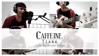 Download Caffeine - Tiara (Cover Ikhsan Setya) MP3