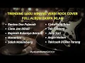 Lagu TRENDING Lagu Minang 2025 Versi Rock Cover | Full Album Bikin Nostalgia