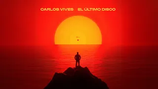 Carlos Vives - El Último Disco (Track-by-track)