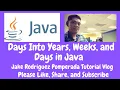 Days Into Years Weeks and Days in Java