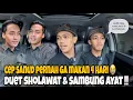 Download Lagu CEP SANUD PERNAH GA MAKAN 4 HARI !! DUET SHOLAWAT \u0026 SAMBUNG AYAT⁉️