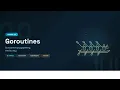 Concurrent Programming with Goroutines - Go Tutorial for Beginners