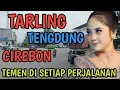Download Lagu DANGDUT TARLING TENGDUNG CIREBON BASNYA EMPUK COCOK LAGUNYA SAMBIL SANTAI,
