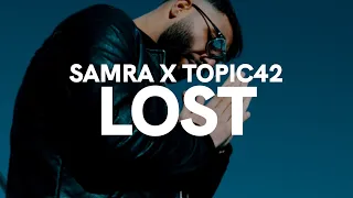SAMRA X TOPIC42 LOST Prod By Topic 