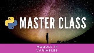 Variables Python Master Class 1f