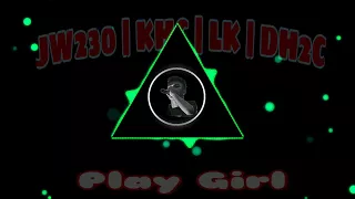 Download NH2F x DH2C - Play Girl ( JW230 | KHC | LK | DH2C ) NEW 2018 MP3