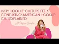 Why Hookup Culture Feels Confusing American Hookup Chapter 1 Explained