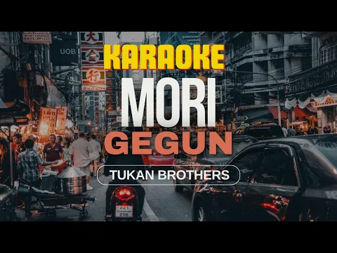 Download MP3 MORI GEGUN KARAOKE