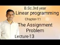 The assignment problem Bsc 3rd year L-13 Jitendra kumar