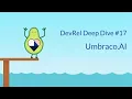 DevRel Deep Dive Exploring Umbraco AI with Matt Brailsford