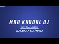 Download Lagu MAA KHODAL DJ (NEW TIMLI MIX 2023) DJ MAAN