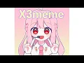 Download Lagu X3 meme