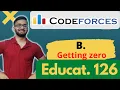 B Getting Zero Level B Educational Codeforces Round 126 Division 2 Div 2 Hindi